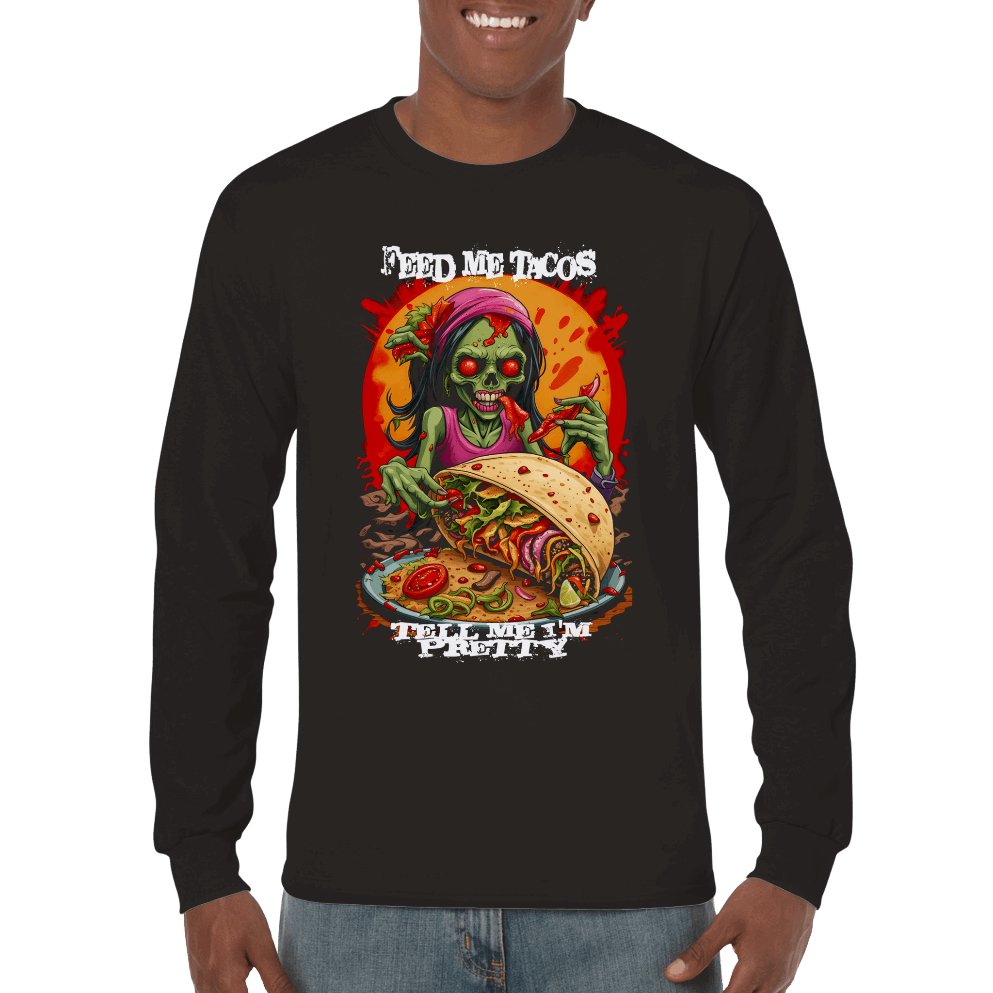 Feed Me Taco's Tell Me I'm Pretty Zombie Premium Graphic Long Sleeve T-shirt