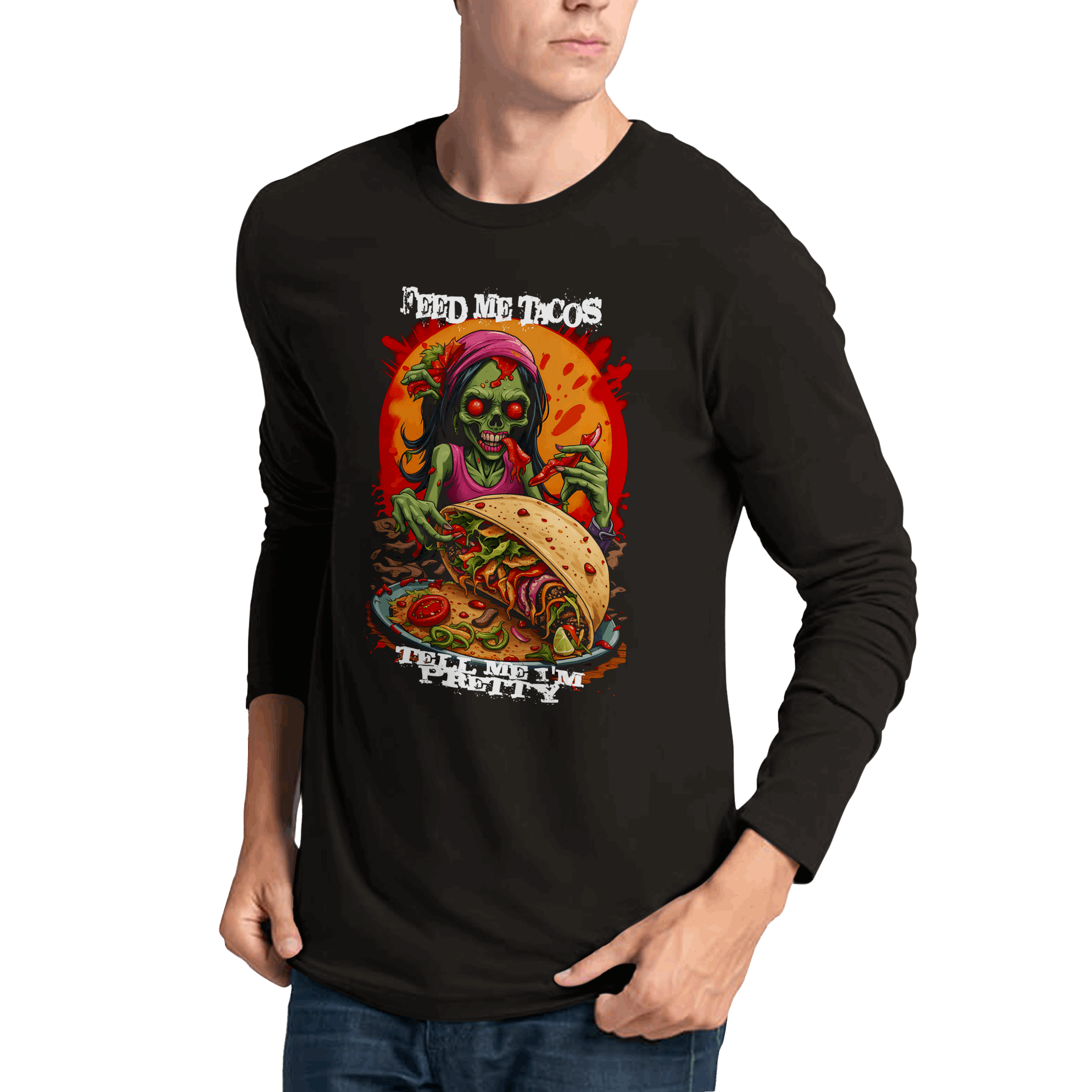 Feed Me Taco's Tell Me I'm Pretty Zombie Premium Graphic Long Sleeve T-shirt